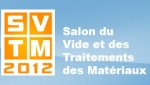 SVTM 2012, 4ème Salon du Vide et des Traitements des Matériaux